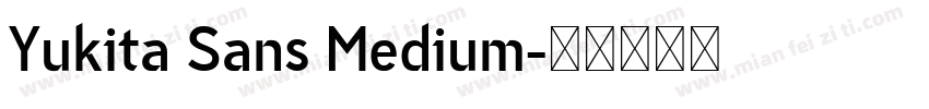 Yukita Sans Medium字体转换